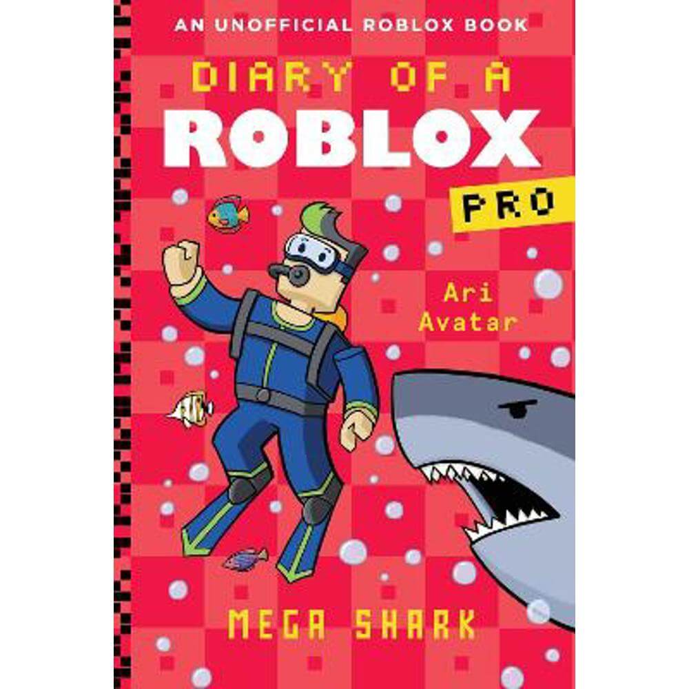 Diary of a Roblox Pro #6: Mega Shark (Paperback) - Ari Avatar